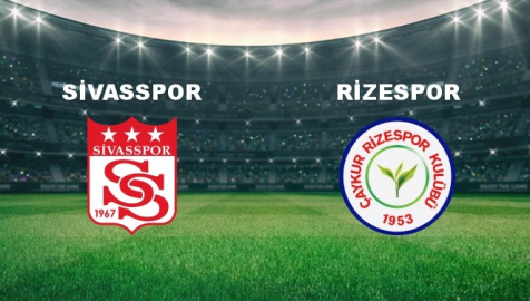 Sivasspor - Ç.Rizespor Maçı Ne Vakit? Sivasspor - Ç.Rizespor Maçı Hangi Kanalda Canlı Yayınlanacak?