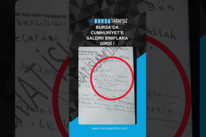 Bursa’da Cumhuriyet’e Saldırı Sınıflara Girdi !