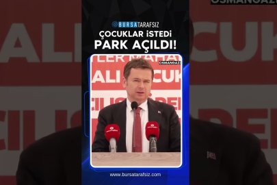 Bursa’da Çocuklar İstedi, Belediye Yaptı! Karıncalı Park Açıldı