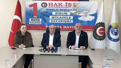 HAK-İŞ 1 Mayıs kutlamalarını Bursa’da gerçekleştirecek