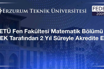 ETÜ Fen Fakültesi Matematik Bölümü FEDEK tarafından 2 yıl süreyle akredite edildi
