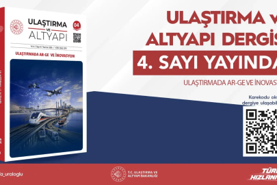 Ulaştırma ve Altyapı Dergisi'nin 4'üncü sayısı yayımlandı