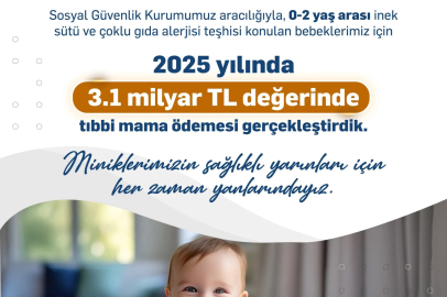 Gıda alerjisi olan bebekler için 3,1 milyar TL mama ödemesi yapıldı