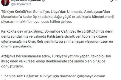 Bakan Bayraktar: Attığımız her adım, küresel enerji denkleminde bir güce dönüşüyor