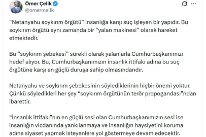 AK Parti Sözcüsü Çelik: Netanyahu ve soykırım şebekesinin söylediklerinin hiçbir önemi yok