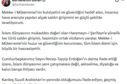 İletişim Başkanı Duran: Mekke-i Mükerreme'yi hedef alan saldırı girişimini en güçlü şekilde lanetliyorum