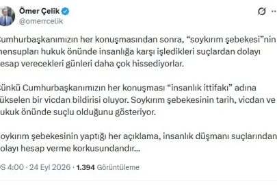 Ömer Çelik: Soykırım şebekesinin yaptığı her açıklama, hesap verme korkusundan