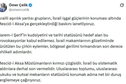 Ömer Çelik: İsrailli grupların Mescid-i Aksa’ya gerçekleştirdiği baskını lanetliyoruz
