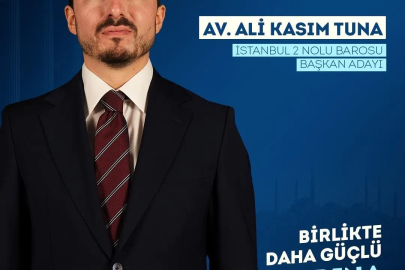  Avukat Ali Kasım Tuna İstanbul 2 Nolu Barosu Başkanlığı için adaylığını açıkladı